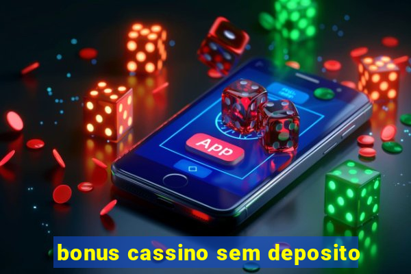 bonus cassino sem deposito